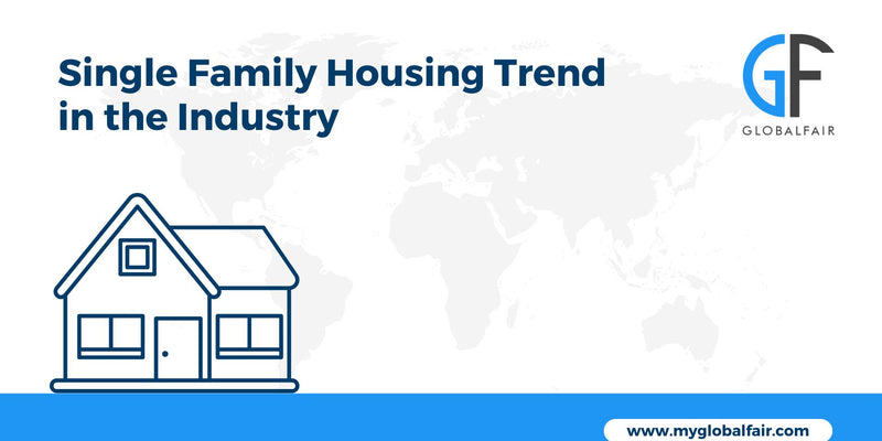 New Trend in the Single-Family Housing Industry